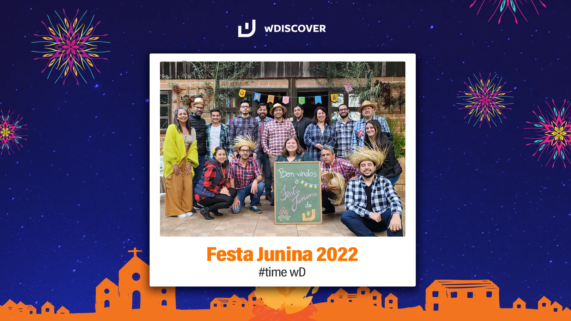 Festa Junina 2022 com o #TimewD