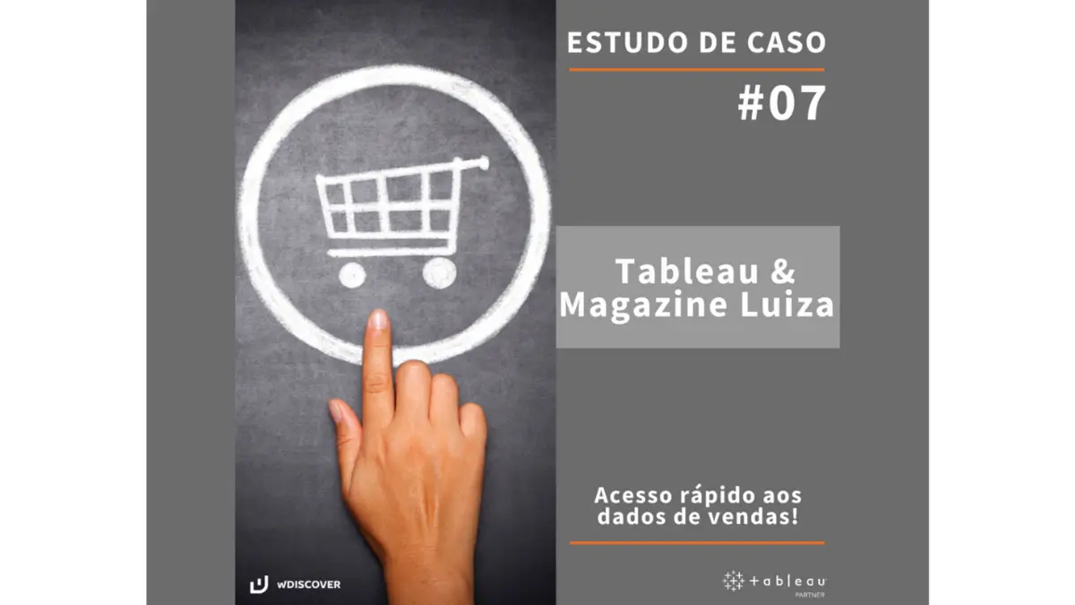 Estudo de caso #07 Tableau & Magazine Luiza